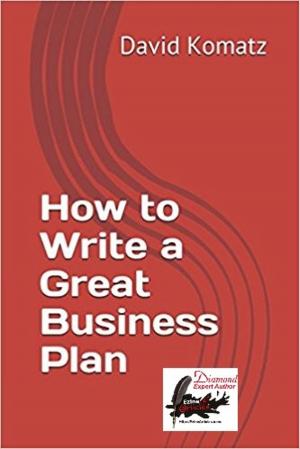 Cover of the book How To Write A Great Business Plan by David G