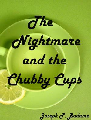 Book cover of The Nightmare and the Chubby Cups