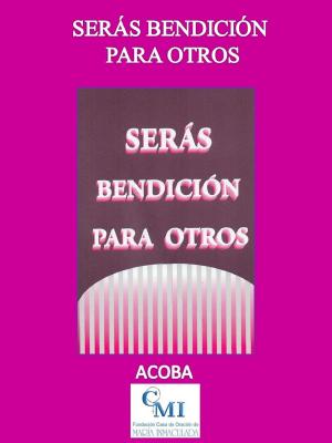 Book cover of Serás Bendición Para Otros