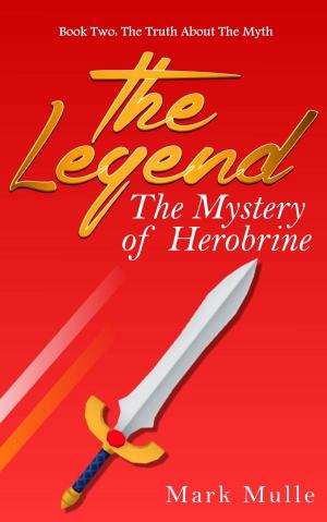 Cover of The Legend: The Mystery of Herobrine, Book Two - The Truth about the Myth
