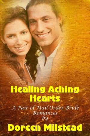 Cover of the book Healing Aching Hearts (A Pair of Mail Order Bride Romances) by Susan Hart