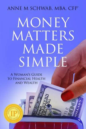 Book cover of Money Matters Made Simple: A Woman's Guide to Financial Health and Wealth