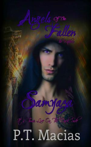 Cover of the book Angels Of The Fallen: Samyaza, It's Time, Live On The Dark Side, The Watchers by Erin Quinn