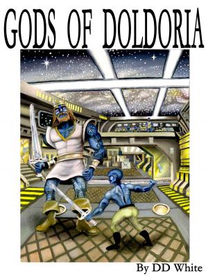 Cover of the book Gods of Doldoria by Catherine Ford, Shaun Farrell, Doc Coleman, Alyson Grauer