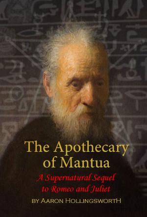Cover of The Apothecary of Mantua: A Supernatural Sequel to Romeo and Juliet