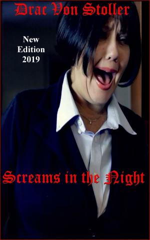 Cover of the book Screams in the Night by Drac Von Stoller