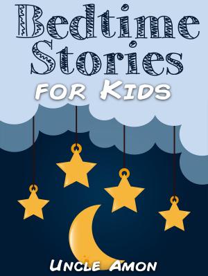 Cover of the book Bedtime Stories for Kids by Arnie Lightning