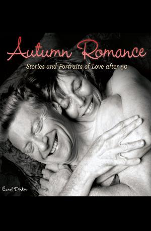 Cover of the book Autumn Romance: Stories and Portraits of Love after 50 by Bush Edwards