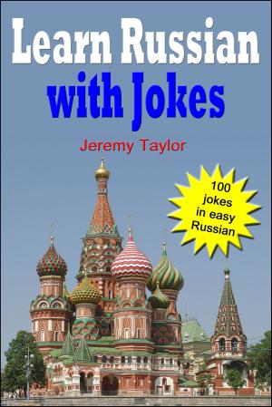 Cover of Learn Russian With Jokes: 100 Jokes In Easy Russian. Bilingual Text.