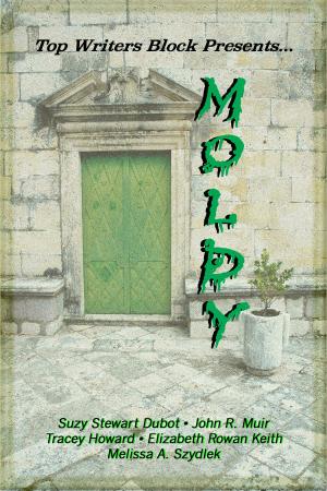 Book cover of Top Writers Block Presents Moldy