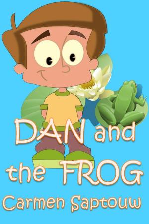 Book cover of Dan and the Frog: Children's Book