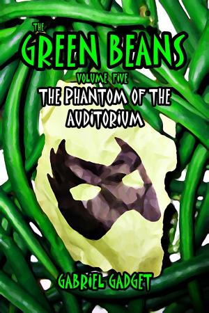 Book cover of The Green Beans, Volume 5: The Phantom of the Auditorium