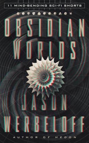 Cover of Obsidian Worlds: 11 Mind-Bending Sci-Fi Shorts