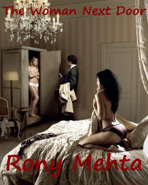 Cover of the book The Woman Next Door by Rony Mehta