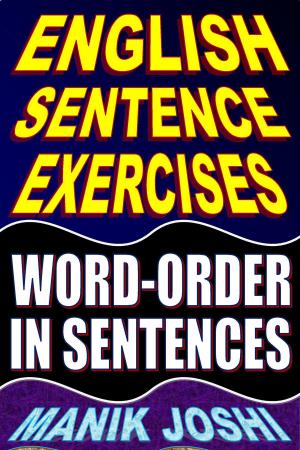 Book cover of English Sentence Exercises: Word-Order In Sentences