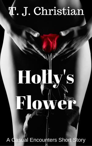 Book cover of Holly's Flower: A Casual Encounters Short Story