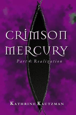 Cover of the book Crimson Mercury Part 4: Realization by Ally Capraro