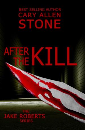 Cover of After the Kill: The Jake Roberts Series, Book 4