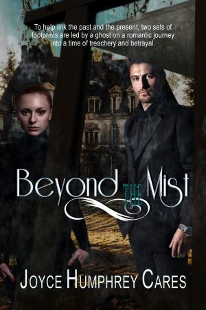 Cover of the book Beyond the Mist by Kelsey Browning, Tracey Devlyn, Adrienne Giordano