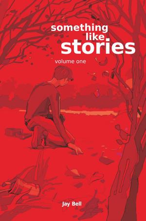 Cover of the book Something Like Stories: Volume One by Jeffrey Glenn Ingram