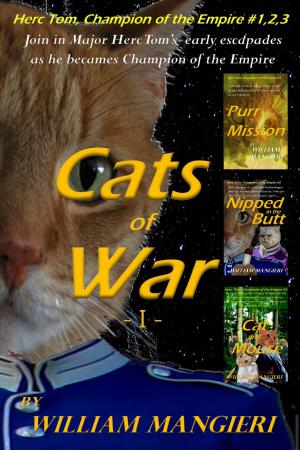 Cover of the book Cats of War I by William Mangieri