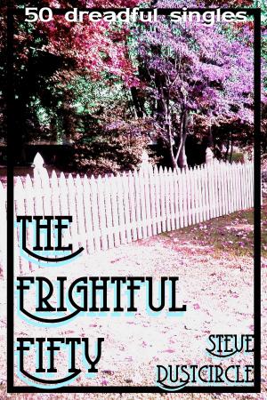 Cover of the book The Frightful Fifty: 50 Dreadful Singles by Robert Musil