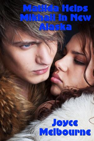 Cover of the book Matilda Helps Mikhail In New Alaska by Linda Carroll-Bradd