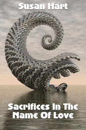 Cover of the book Sacrifices In The Name Of Love by Doreen Milstead