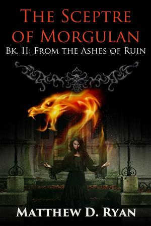 Cover of The Sceptre of Morgulan (Bk. II: From the Ashes of Ruin)