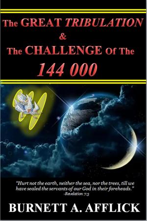 Cover of The Great Tribulation & The Challenge of the 144000