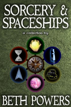 Book cover of Sorcery & Spaceships: A Collection
