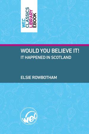 Cover of Would You Believe It!, It happened in Scotland