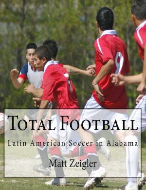 Book cover of Total Football: Latin American Soccer in Alabama