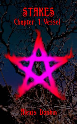 Cover of the book Stakes, Chapter 1: Vessel by Harper Sloan