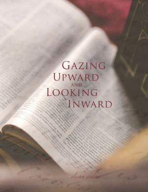 Cover of the book Gazing Upward and Looking Inward by Chinmoy Mukherjee
