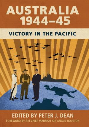 Cover of the book Australia 1944–45 by Anh-Vu H. Pham, Morgan J. Chen, Kunia Aihara