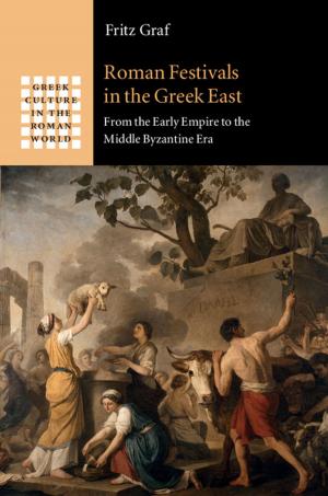 Cover of the book Roman Festivals in the Greek East by Moisès Esteban-Guitart