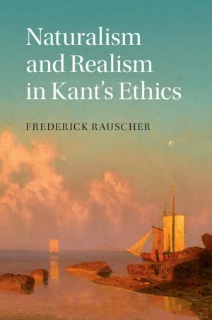 Book cover of Naturalism and Realism in Kant's Ethics