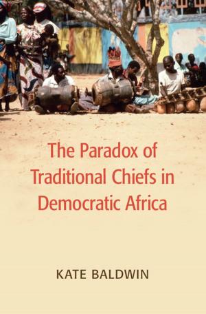 Cover of the book The Paradox of Traditional Chiefs in Democratic Africa by Mark Johnston