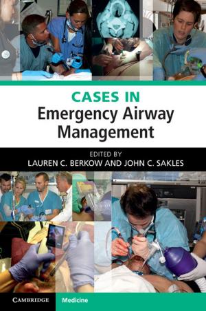 Cover of the book Cases in Emergency Airway Management by James Woodard, Barbara Weinstein, John M. Monteiro