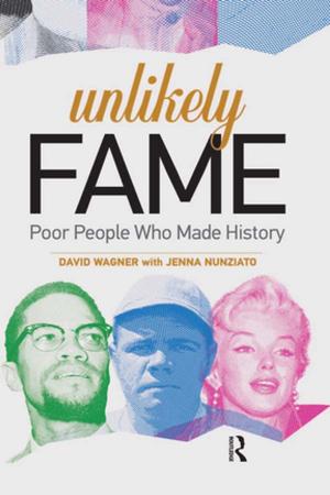 Cover of the book Unlikely Fame by Jonathan V. Beaverstock, James R. Faulconbridge, Sarah J.E. Hall