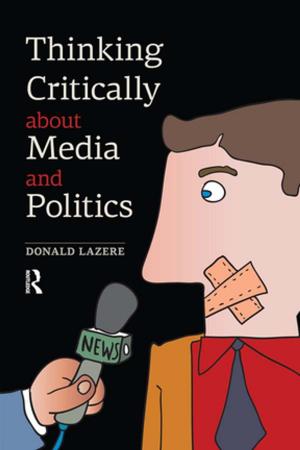 Cover of the book Thinking Critically about Media and Politics by Lesley A. Rex, Laura Schiller