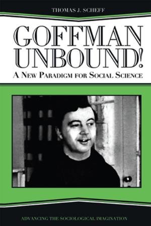 Cover of the book Goffman Unbound! by David Evans