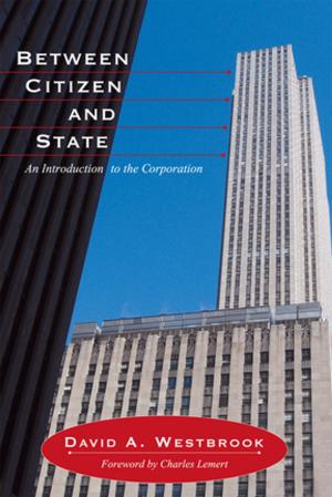 Cover of the book Between Citizen and State by 