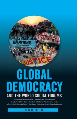 Cover of the book Global Democracy and the World Social Forums by Bob Lingard, Wayne Martino, Goli Rezai-Rashti, Sam Sellar