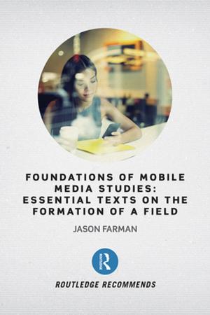 Cover of the book Foundations of Mobile Media Studies by Richard Bradley