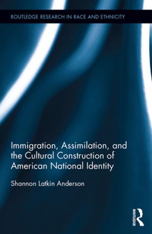 Book cover of Immigration, Assimilation, and the Cultural Construction of American National Identity