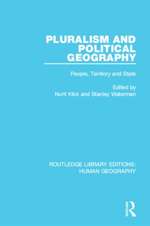 Cover of the book Pluralism and Political Geography by Steve Frosdick, Lynne Walley