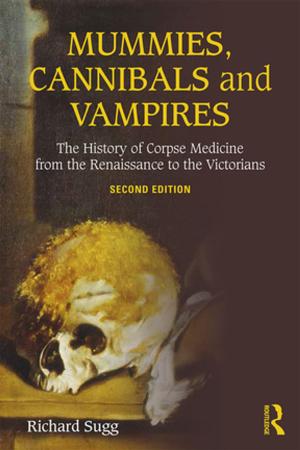 Cover of the book Mummies, Cannibals and Vampires by Erika G. King