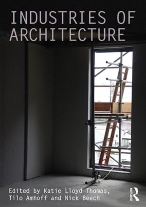 Cover of the book Industries of Architecture by 